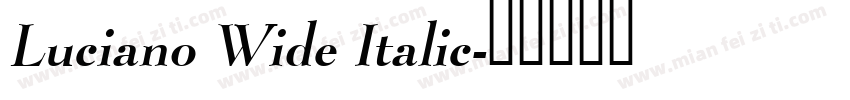 Luciano Wide Italic字体转换